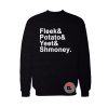 Fleek Potato Yeet Shmoney Sweatshirt