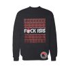 Fuck ISIS Ugly Christmas Sweatshirt