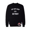 Hip Hop Shop Detroit Sweatshirt