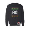 Ho Ugly Christmas Sweatshirt