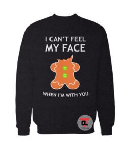 I Can't Feel My Face Sweatshirt