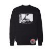 I Died For You One Time But Never Again Sweatshirt