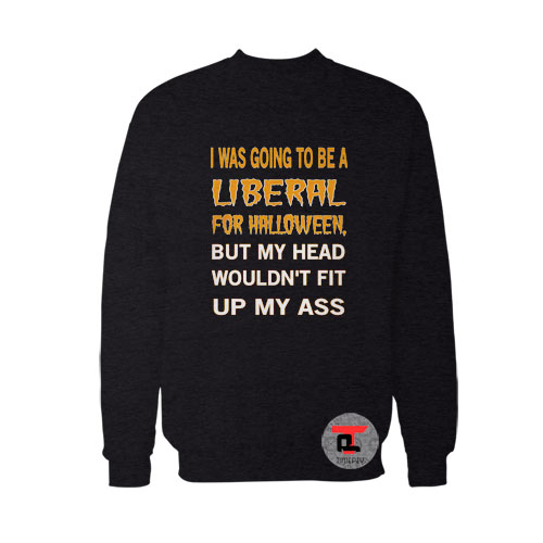Liberal For Halloween Sweatshirt