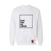 Love has no labels Sweatshirt