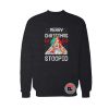 Merry Christmas 69 69 Stoopid Ugly Christmas Sweatshirt