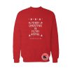 Merry Christmas Ya Filthy Animal Ugly Christmas Sweatshirt