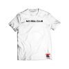 No Bra Club Shirt