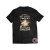 Not Every Witch Lives in Salem Shirt