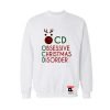 OCD christmas Sweatshirt