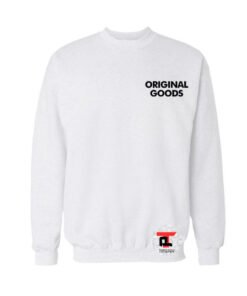 Original Goods Sweatshirt