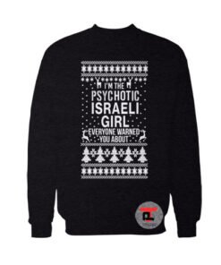 Psychotic israeli Sweatshirt