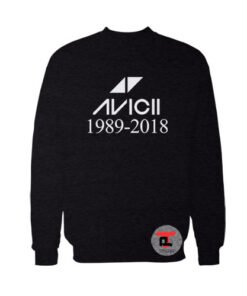 RIP Avicii 1989-2018 Sweatshirt