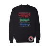 Stranger Things Christmas Things Ugly Christmas Sweatshirt