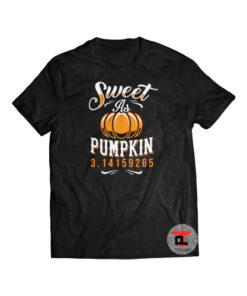 Sweet As Pumpkin PI Shirt