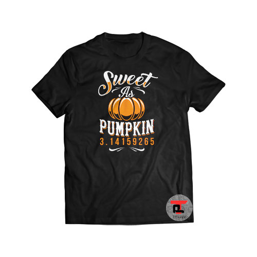 Sweet As Pumpkin PI Shirt