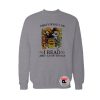 That’s What I Do I Read and I Know Things Sweatshirt