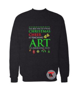 The best way to spread christmas Ugly Christmas Sweatshirt