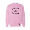 Will Plie For Pizza light pink Sweatshirt