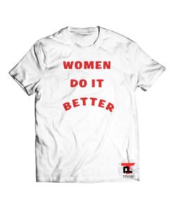 Women Do It Better Shirt
