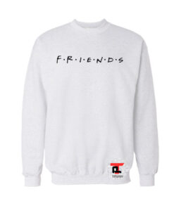 friends Sweatshirt