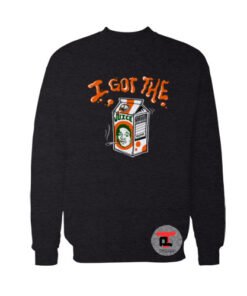 i got the juice Sweatshirt