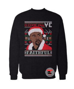 o come all kanye Ugly Christmas Sweatshirt
