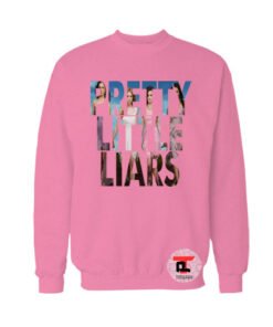pretty little liars Sweatshirt
