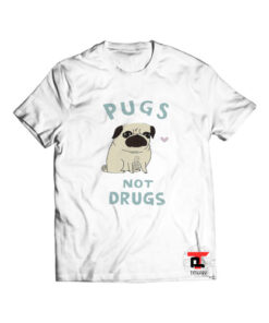 pugs not drugs Shirt