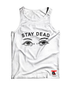 stay dead Tank Top