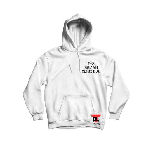 the human condition Hoodie