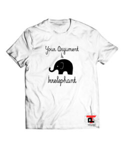 your argument is irrelephant Shirt
