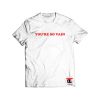 youre so vain Shirt