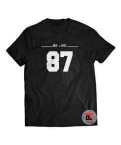 Be Like 87 Short-Sleeve Unisex T-Shirt
