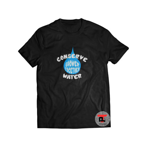 Conserve Water Shower Together Short-Sleeve Unisex T-Shirt