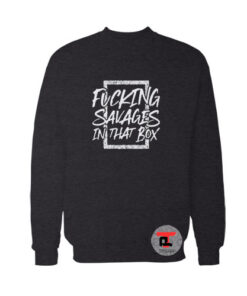 Fucking Savages In That Box New York Baseball Sweatshirt