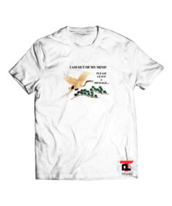 I am Out Of My Mind Viral Fashion T-Shirt