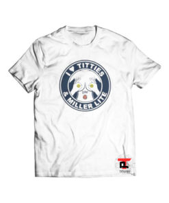 I love Titties and Miller Lite Viral Fashion T-Shirt