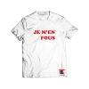 Je M’en Fous