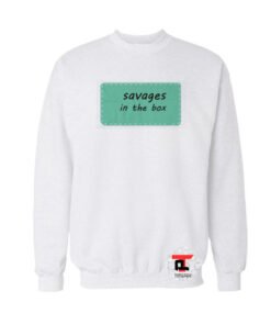 Savages In The Box Sweatshirt