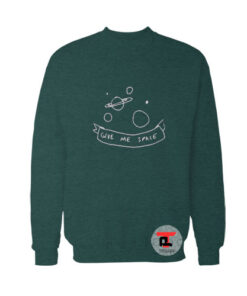give me space forest green Sweatshirt