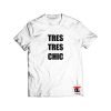Tres Tres Chic