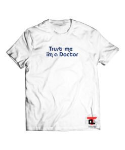 Trust Me I’m a Doctor Short-Sleeve Unisex T-Shirt