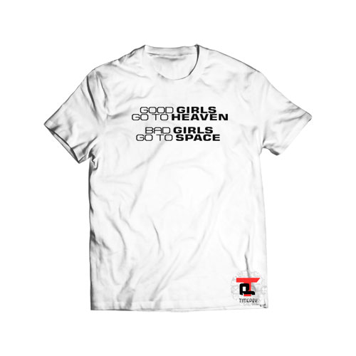 good girls heaven bad girls space Short-Sleeve Unisex T-Shirt