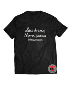 less drama more karma Short-Sleeve Unisex T-Shirt