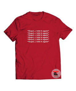 oops i did it again Short-Sleeve Unisex T-Shirt