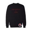 the queen is a thief Sweatshirt