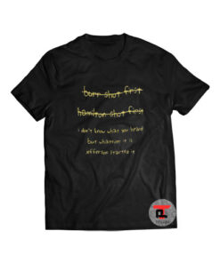 Burr Shot First Hamilton Shot First Viral Fashion T-Shirt