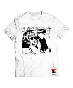 End of the F***ing World Viral Fashion T-Shirt