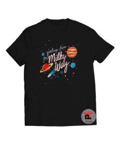 Greetings From The Milky Way Viral Fashion T Shirt