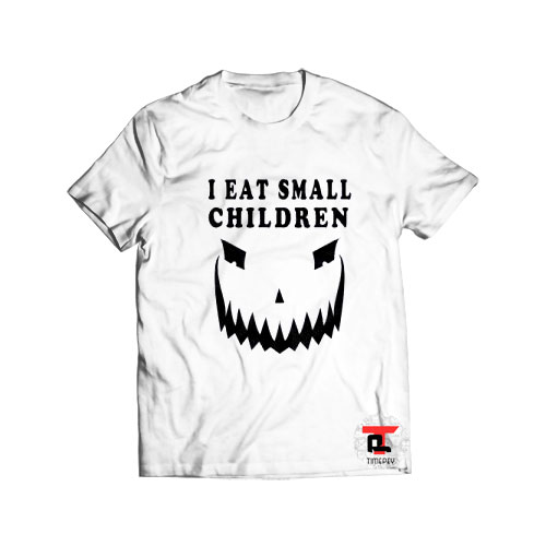 I Eat Small Children Viral Fashion T Shirt